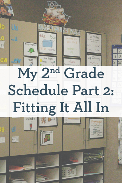 My 2nd Grade Schedule Part 2: Fitting It All In