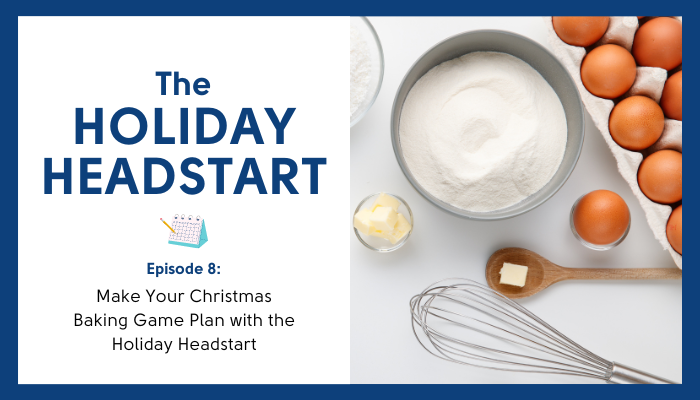 make-your-christmas-baking-game-plan-with-the-holiday-headstart