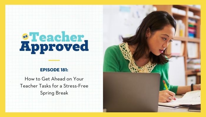 teacher-spring-break-prep-episode-181